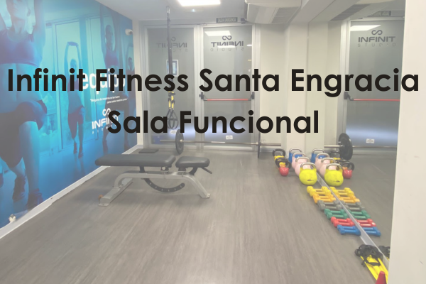 Infinit Fitness Santa Engracia Zona funcional
